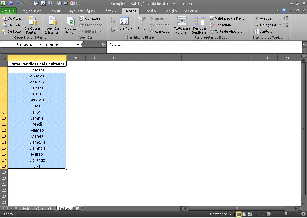 Para evitar erros de digitação pode-se utilizar a ferramenta de validação de dados a fim de garantir que apenas determinados itens de uma lista (ou neste caso, apenas as frutas