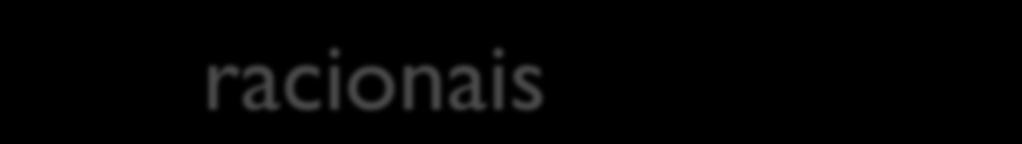 Dos racionais aos reais Entre 0,3 e 0,334 quantos racionais podemos interpolar (ou seja, maiores do que 0,3 e menores do que 0, 334)?