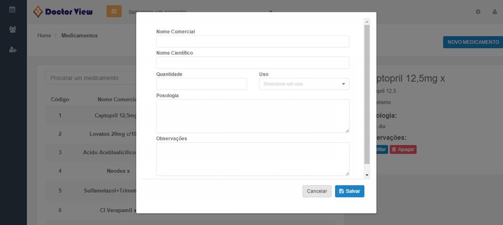 Medicamento Para incluir um novo medicamento é só clicar em Novo Medicamento,... preencher o cadastro e clicar em Salvar.