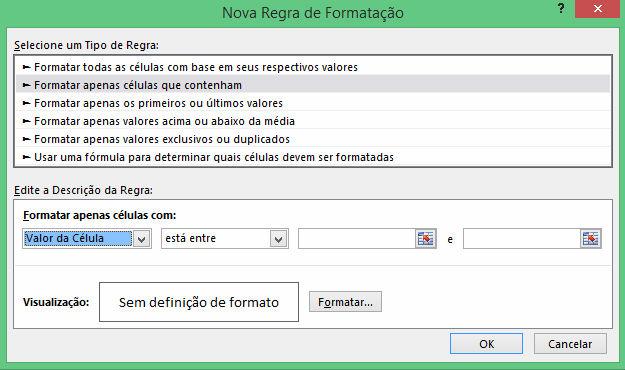 Nesse exemplo, você fica livre para criar as suas próprias condições de formatação.