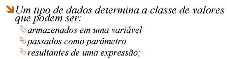 Valores e Tipos O que exatamente é um TIPO? A resposta mais óbvia, Tipo é um conjunto de valores. Quando dizemos que V é um valor de tipo T, queremos dizer simplesmente que V T.