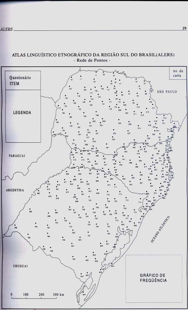 67 Figura 15 Carta da rede de pontos de inquérito Fonte: Atlas Lingüístico Etnográfico da Região Sul do Brasil ALERS Volume 2 Cartas Fonéticas e Morfossintáticas (p. 29).