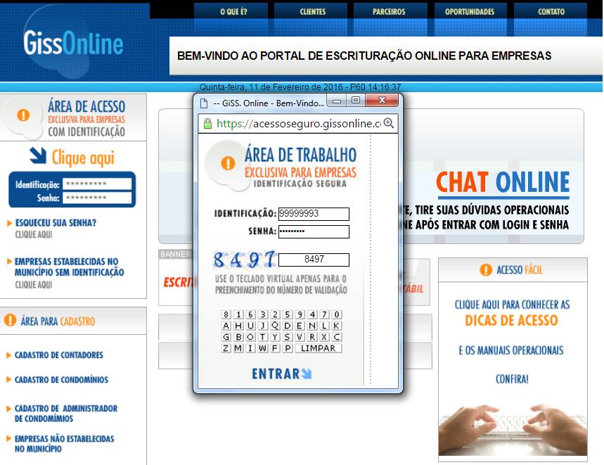 Acesso ao Sistema O acesso ao site é realizado através do endereço eletrônico http://portal.gissonline.com.br Informe a identificação/senha através da opção Clique aqui Observação: Sr.