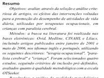 OTSeeker: Occupational Therapy Systematic Evaluation of Evidence A escala OTSeeker atribui pontuação de 1 (um) para uma resposta afirmativa a cada item ou critério, e de 0 (zero) para uma resposta