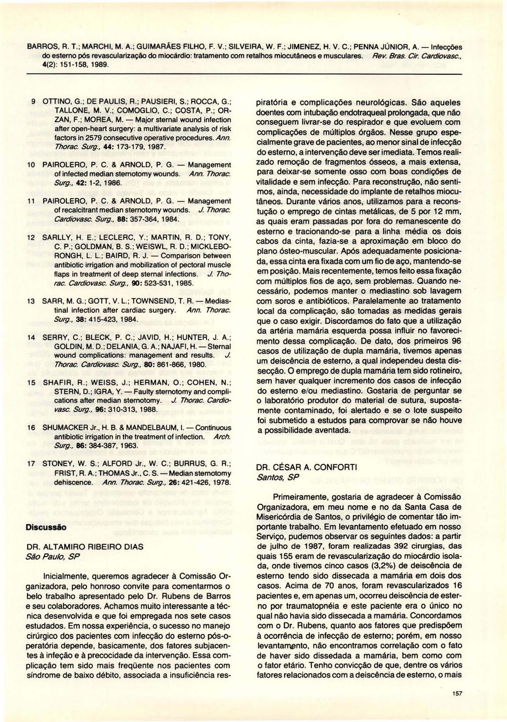 BARROS, R. T.; MARCHI, M. A. ; GUIMARÃES FILHO, F. V.; SILVEIRA, W. F.; JIMENEZ, H. V. C.; PENNA JÚNIOR, A. -Infecções 4(2) : 151-158, 1989. 9 OTTINO, G.; DE PAULlS, R. ; PAUSIERI, S.; ROCCA, G.