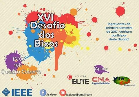 2.3) Desafio dos Bixo 2017/1 o Data: 15/03/2017 o Organização: Ramo Estudantil IEEE Unesp Ilha Solteira; o Carga horária: 2,5 horas.