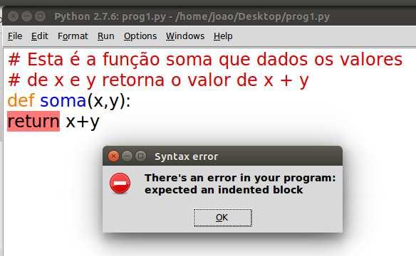 Editor IDLE A identação é parte da sintaxe do Python.