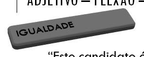 Aquele aluno é tão desatento quanto nervoso. ABAURRE; ABAURRE; PONTARA, 2008, p.