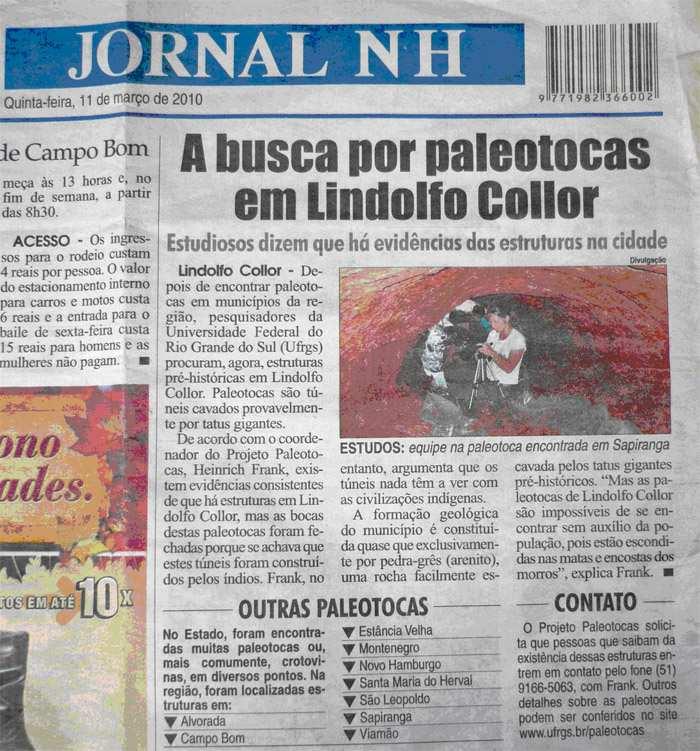 4 Matéria sobre paleotocas no Jornal NH Encaminhamos, através da jornalista Gabriela, uma matéria ao Jornal NH para investigar especificamente as paleotocas de Lindolfo Collor.