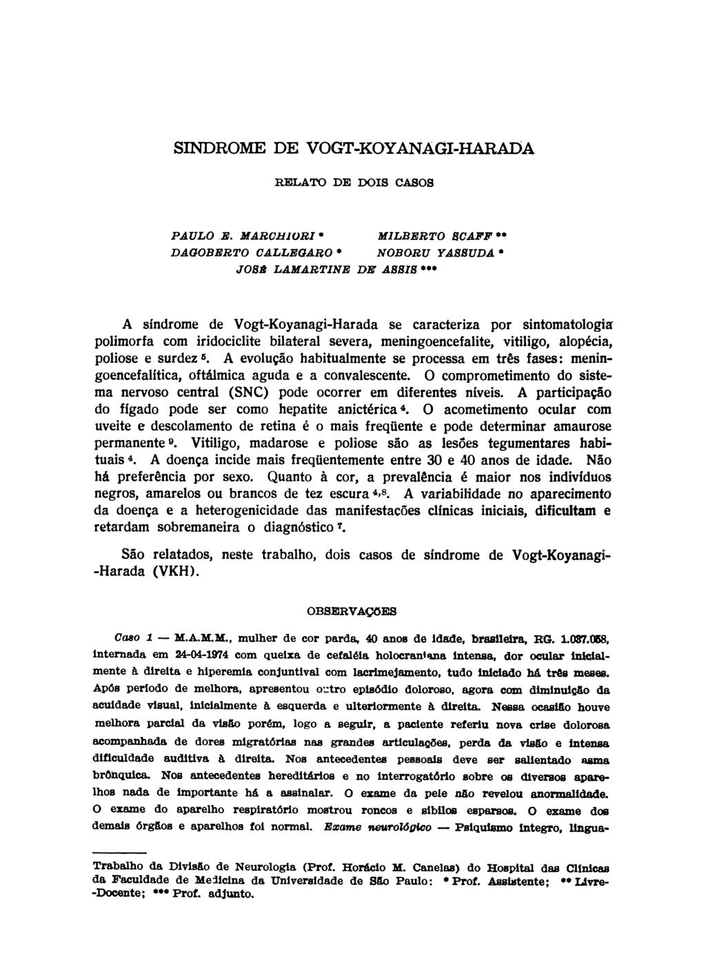 SINDROME DE VOGT-KOYANAGI-HARADA RELATO DE DOIS CASOS PAULO E.