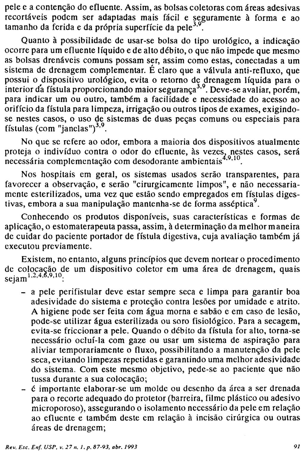 pele e a contenção do efluente.