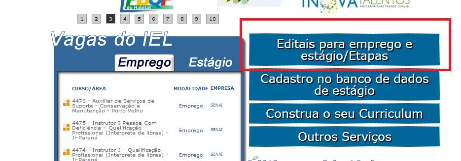 Para verificar as demais etapas que consta no cronograma o candidato deverá entrar no site do IEL/RO