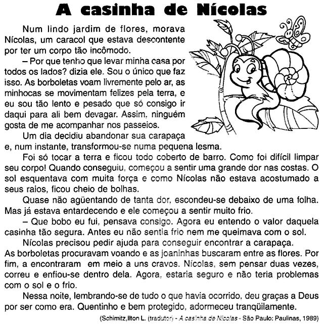 Agora, em seu caderno de estudos, faça os itens abaixo: Leitura silenciosa do texto. Leitura em voz alta duas ou mais vezes. Leitura para um adulto.