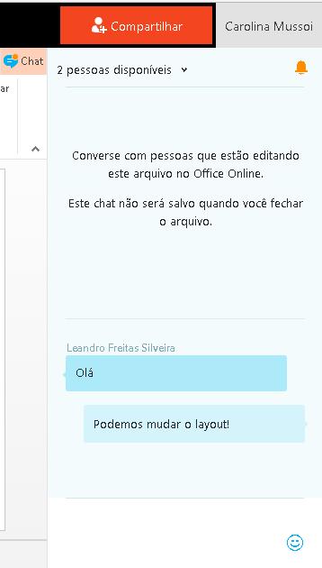Edição realizada pelo usuário inserido no compartilhamento. 5. Outra funcionalidade permitida pelo Office Online é a possibilidade de conversar com os participantes através do chat do Skype.