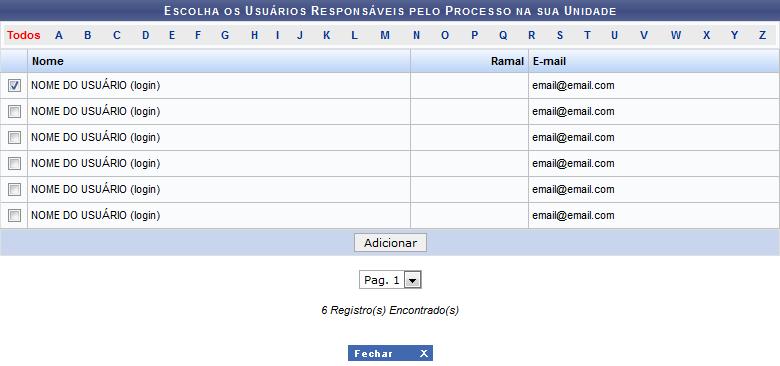 A página abaixo será exibida pelo sistema, onde será possível selecionar os novos responsáveis pelo processo: Se preferir, utilize o esquema das letras localizado no