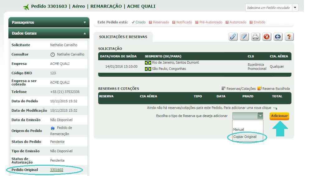 Os dados da reserva do Pedido original serão