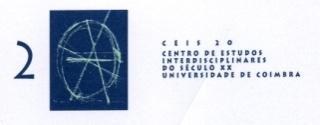 Interdisciplinares do Século XX da Universidade de Coimbra - CEIS20 Universidade de Coimbra Contactos:cientifico.shis@gmail.