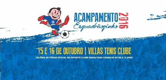 SÓCIO ANIVERSARIANTE ACAMPAMENTO O Sócio Esquadrão será homenageado novamente pelo Esporte Clube.