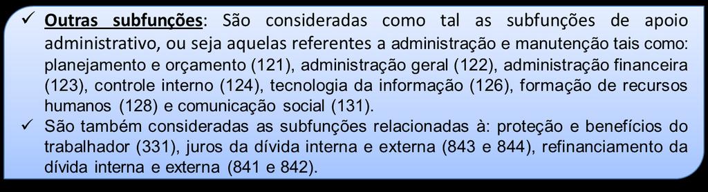 O DÉCIMO QUADRO DO RREO tem a seguinte composição: DESPESAS COM SAÚDE POR SUBFUNÇÃO A primeira coluna do Décimo Quadro do RREO, identifica as despesas com saúde detalhadas segundo as subfunções.