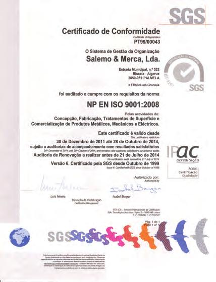 Certificação da Empresa / Normas de Produtos Certification de la Société / Produits CONFORME AUX EXIGENCES DE SÈCURITÈ DÈCRET Nº96-333 DU 10 AVRIL 1996