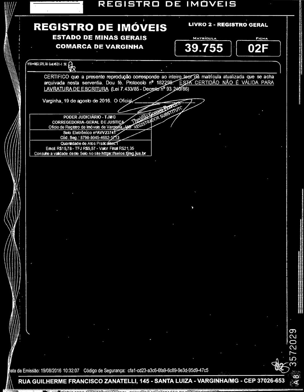 433/85- Dec 86) PODER JUDICIÁRIO- T JMG CORREGEDORIA-GERAL DEJUSTIÇ Ofiáo de R isíro de Imóveis de V ar i Selo Eletrôníco n AW2374