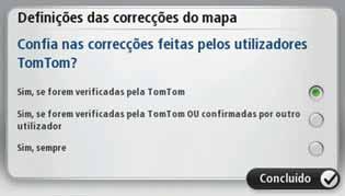 As correcções que são comunicadas pelos membros da comunidade Map Share e verificadas pela TomTom incluem: Ruas em falta, erros nas entradas e saídas de auto-estrada e rotundas em falta.