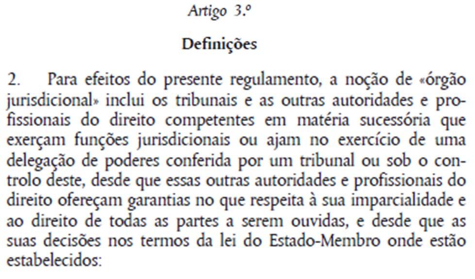 2. Regras de Competência 13 2.2. REGRA GERAL ÓRGÃOS JURISIDICONAIS Na maioria dos Estados Membros as sucessões