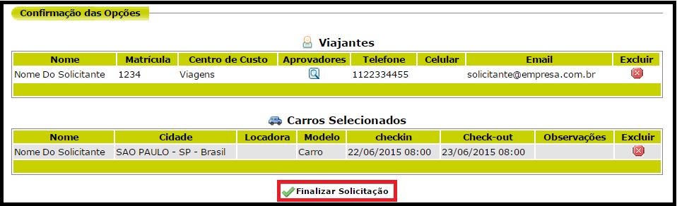 Imagem 35- Solicitação de carro off-line No final da pagina, em confirmação das opções estará listado o carros solicitados, caso deseje finalizar o pedido clique em FINALIZAR