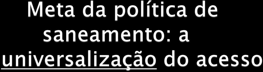 ! Apesar de a Lei indicar uma certa priorização para o sistema coletivo de esgotamento sanitário, é importante dizer que não há solução padrão de tecnologia para