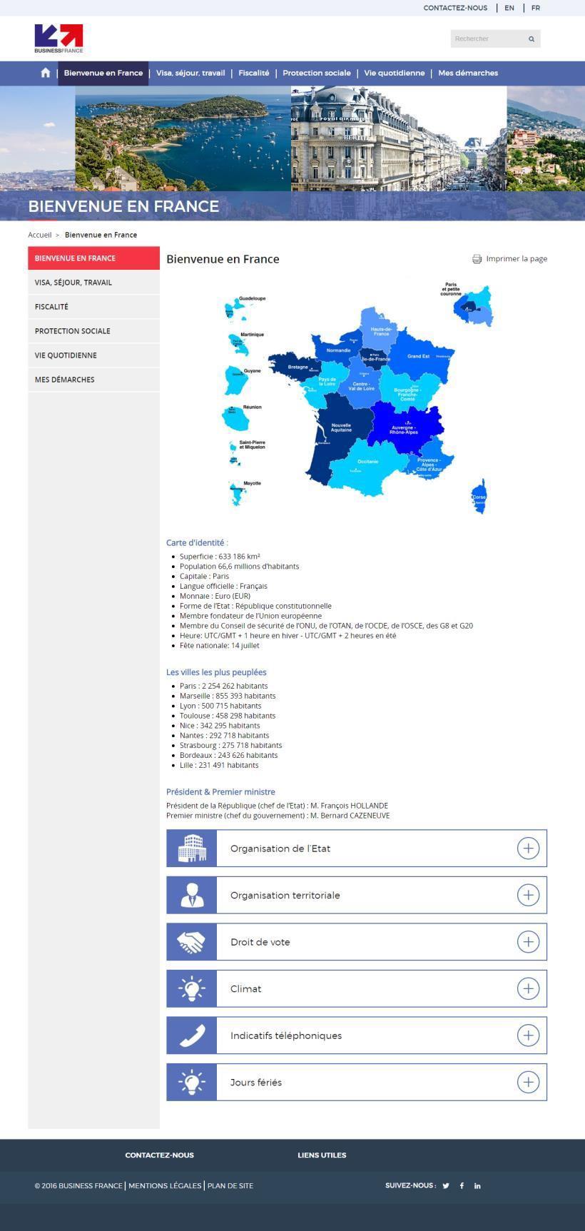 A aba «Welcome to France» (ao lado) oferece um panorama das principais informações a serem obtidas sobre a França: organização territorial, código telefônico, clima.