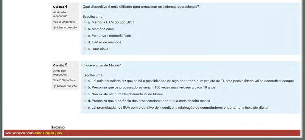 No final de cada questionário, após clicar no botão Próximo, o aluno será redirecionado para a seguinte tela: Retornar à Tentativa: Quando o aluno clica neste botão, ele poderá retornar para o