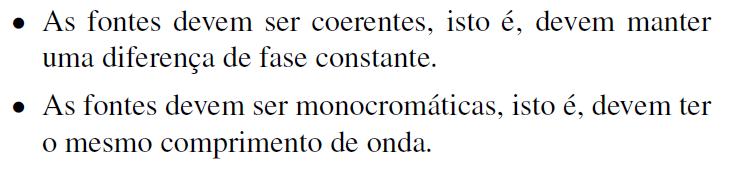 !!! Coerência: para que duas ondas luminosas interfiram uma