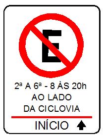 R-6a - Tipo 6: Outras restrições de estacionamento N DA PLACA: R-6a-60i e R-6a-60 NOME: PROIBIDO ESTACIONAR AO LADO DA CICLOVIA,