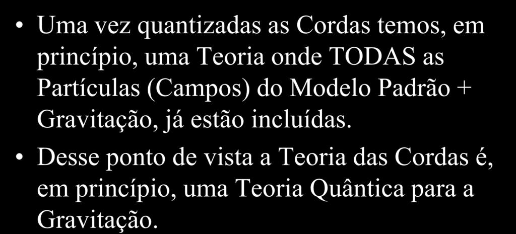 Por que Teoria das Cordas?