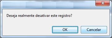 Para tal, basta clicar no botão Inativar na linha do registro que deseja desativar.