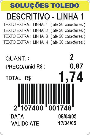 401 Etiqueta de 40 mm (L) x 55 mm (A) Data de fabricação e validade, tara, peso/quantidade, preço/kg ou un, total,