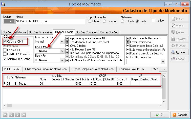 Na aba Opções Fiscais, marcar a opção Calcula ICMS, na aba Opções Fiscais -> CFOP Padrão informar, conforme figura abaixo, o CFOP a ser utilizado.