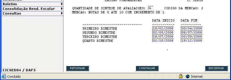 anuais e 2 para os semestrais) E AS DATAS DE INÍCIO E