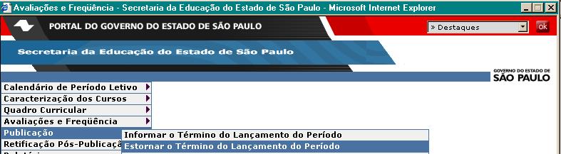 UTILIZAR A OPÇÃO ESTORNAR O TÉRMINO DE LANÇAMENTO PARA CORRIGIR LANÇAMENTOS EM CLASSE COM TÉRMINO JÁ