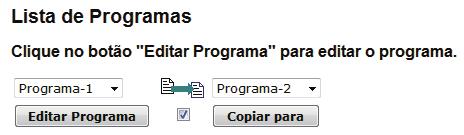 8. Outras funções 4) Quando pretender editar o programa com outro número continuamente, seleccione o programa que deseja editar na lista pendente e, em seguida, clique no botão [Escolher] para