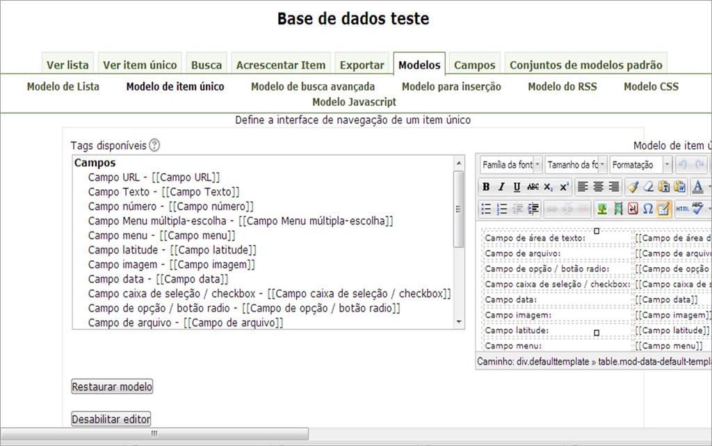 Atividades e recursos A aba Modelos permite gravar e restaurar diversos tipos de modelos.