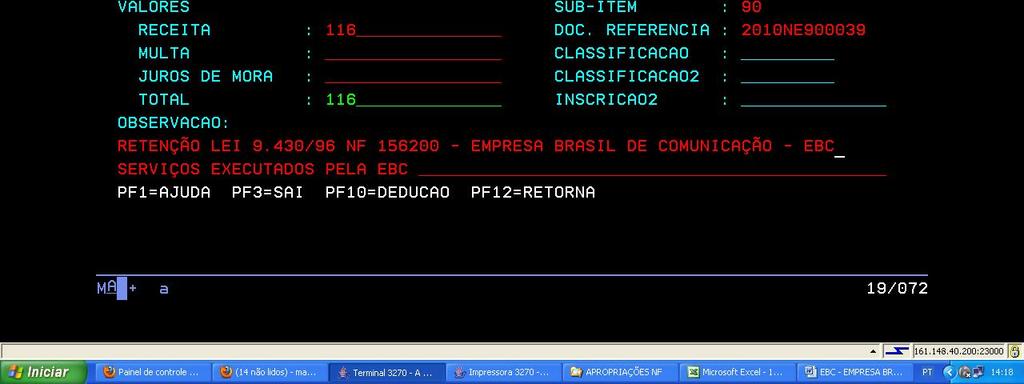 DATA VENC. e DATA PGTO: Informar nestes campos a data programada para pagamento da NF. RECOLHEDOR: CNPJ do prestador do serviço ( já informado pelo sistema ).