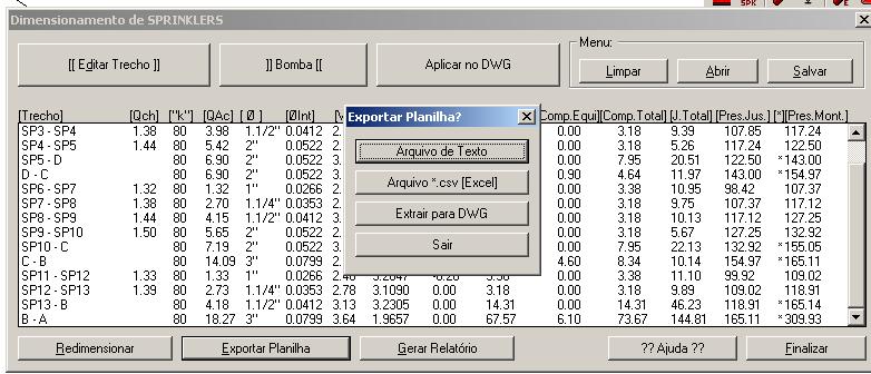 92 13. RECURSOS ADICIONAIS DO PROGRAMA. 13.1 EDITAR TUBOS Comando para alterar, no desenho, o comprimento de um tubo.