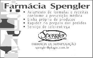 Tele-entrega - Sedex para todo o estado Av. Protásio Alves, 6441 Porto Alegre - RS Fone: (51) 3334.1010 DR.