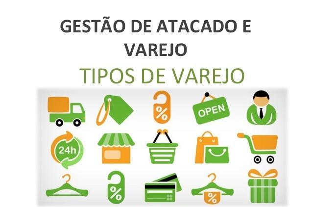 VAREJO E ATACADO Decisões do Canal de Marketing CONCEITO DE VAREJO Unidade de negócio que compra mercadorias de fabricantes, atacadistas e outros distribuidores e vende diretamente a consumidores