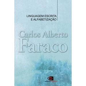 Carolina Coelho Aragon 92 FARACO, Carlos Alberto. Linguagem, escrita e alfabetização. 1 0 Ed. São Paulo: Editora Contexto, 2016. 192p.