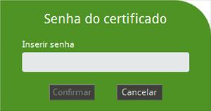 4.4 Senha de Levantamento Será solicitada a senha de Levantamento de seu certificado que se encontra no seu e-mail, esta senha é gerada automaticamente pelo sistema.