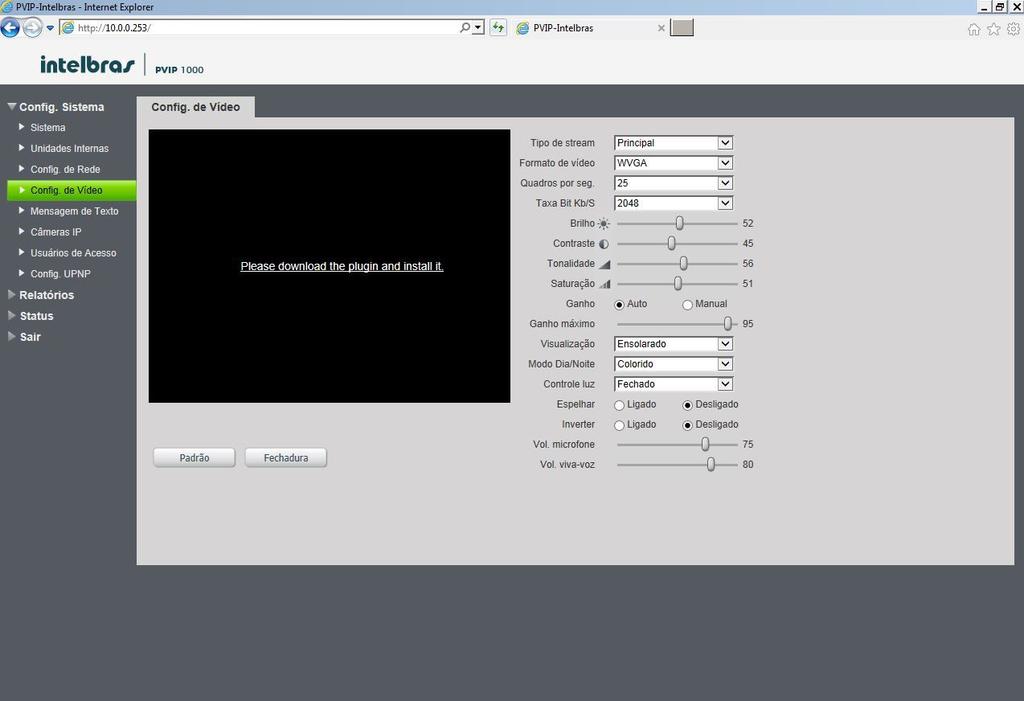 Caso necessite visualizar a câmera do PVIP1000,