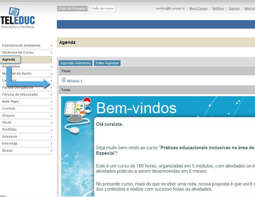 Conhecendo a ferramenta Agenda Acessando a Agenda Agenda.