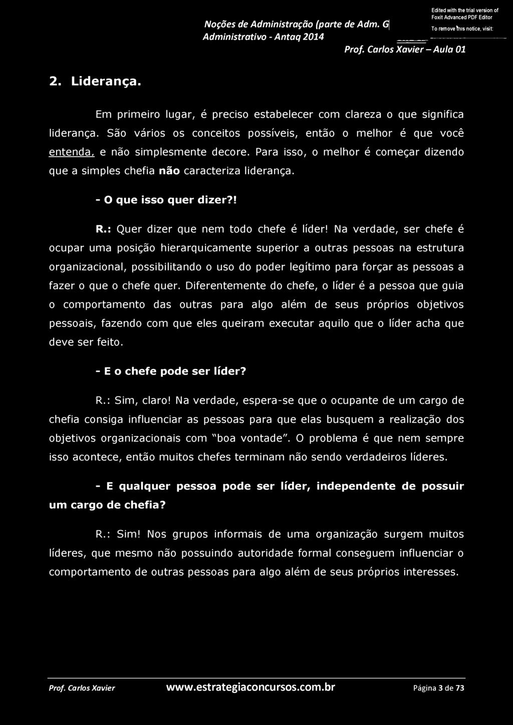 Edited with the trial version of Foxit Advanced PDF Editor de Adm. G To remove í rns notice, visit: 2. Liderança. Em primeiro lugar, é preciso estabelecer com clareza o que significa liderança.